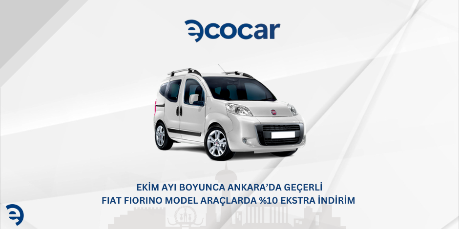 Ankara bölgesine özel Fiat Fiorino model araçlar %10 ekstra indirim fırsatı!